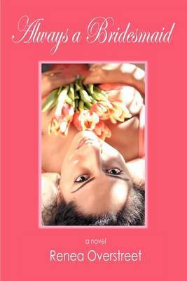 Always a Bridesmaid by Renea Overstreet image