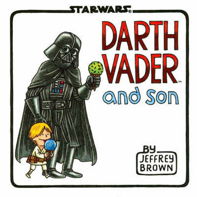 Darth Vader and Son on Hardback by Jeffrey Brown