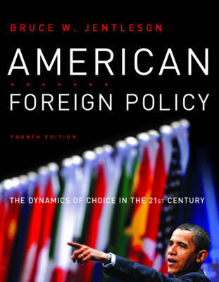 American Foreign Policy: The Dynamics of Choice in the 21st Century on Paperback by Bruce W. Jentleson