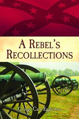 Rebel's Recollections, A by George Eggleston image