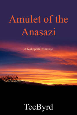 Amulet of the Anasazi on Paperback by TeeByrd