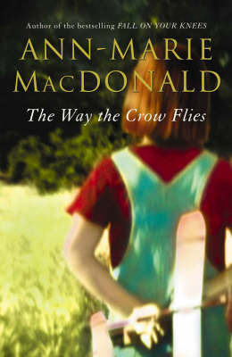 The Way the Crow Flies by Ann-Marie MacDonald image