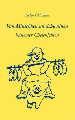 Van Minschken Un Schwuinen by Helga Uhlmann image