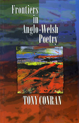 Frontiers in Anglo-Welsh Poetry by Tony Conran image