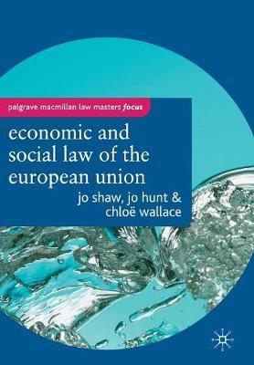 The Economic and Social Law of the European Union by Jo Shaw image