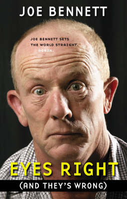 Eyes Right (and They's Wrong): Joe Bennett Sets the World Straight, Again by Joe Bennett image