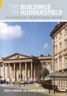 The Buildings of Huddersfield by Keith Gibson image