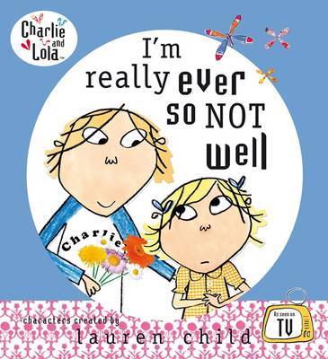 I'm Really Ever So Not Well on Hardback by Lauren Child