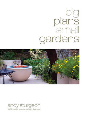 Big Plans, Small Gardens by Andy Sturgeon image