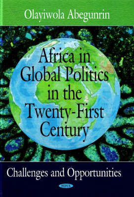 Africa in Global Politics in the Twenty-First Century on Hardback by Olayiwola Abegunrin