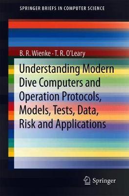 Understanding Modern Dive Computers and Operation Protocols, Models, Tests, Data, Risk and Applications by B R Wienke image