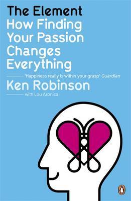 The Element: How Finding Your Passion Changes Everything by Ken Robinson image