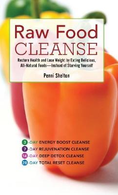 Raw Food Cleanse by Penni Shelton image