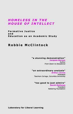 Homeless in the House of Intellect by Robbie McClintock