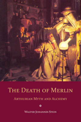 The Death of Merlin by Walter Johannes Stein image