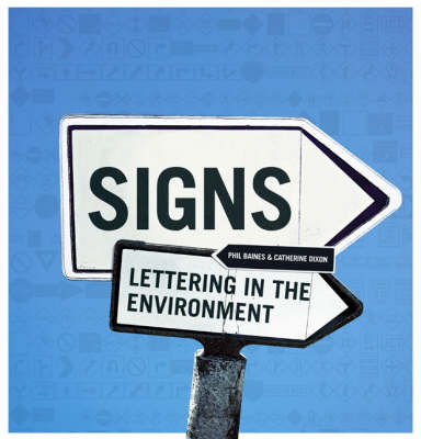 Signs: Lettering in the Environment on Paperback by Phil Baines