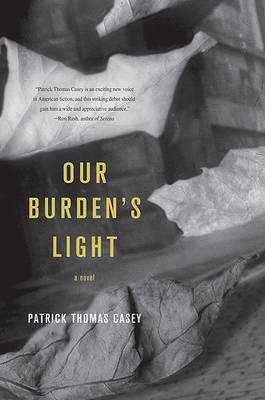Our Burden's Light by Patrick Thomas Casey image