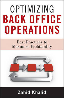 Optimizing Back Office Operations on Hardback by Zahid Khalid