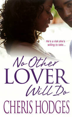 No Other Lover Will Do on Paperback by Cheris F Hodges