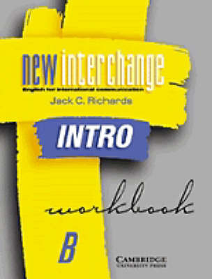 New Interchange Intro Workbook B: English for International Communication on Paperback by Jack C Richards