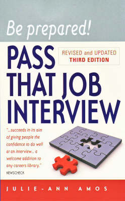 Be Prepared! Pass That Job Interview: This Book Will Give You the Confidence to Succeed at Any Interview by Julie-Ann Amos image