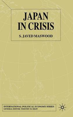 Japan in Crisis on Hardback by S. Maswood