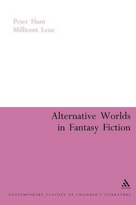 Alternative Worlds in Fantasy Fiction by Peter Hunt