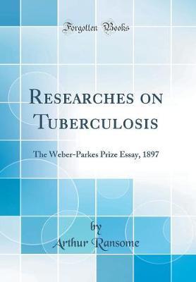 Researches on Tuberculosis by Arthur Ransome image