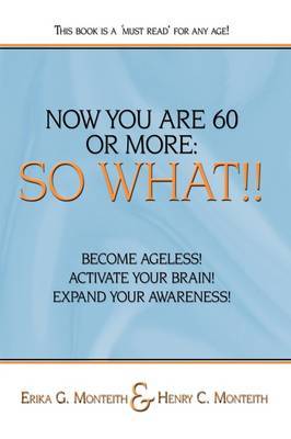 Now You are 60 or More by Erika G. Monteith image