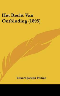Het Recht Van Ontbinding (1895) by Eduard Joseph Philips image