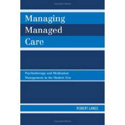 Managing Managed Care by Robert Langs image