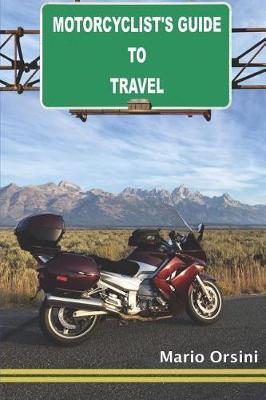 Motorcyclist's Guide to Travel by Mario Orsini image