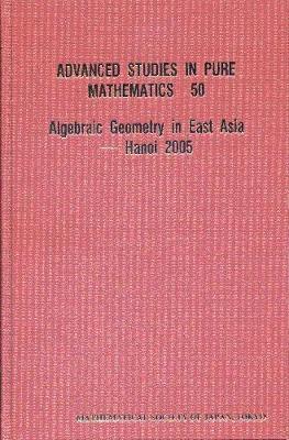 Algebraic Geometry In East Asia -- Hanoi 2005 on Hardback