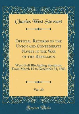 Official Records of the Union and Confederate Navies in the War of the Rebellion, Vol. 20 by Charles West Stewart image