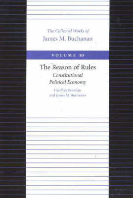 Reason of Rules -- Consitiutional Political Economy by Geoffrey Brennan image