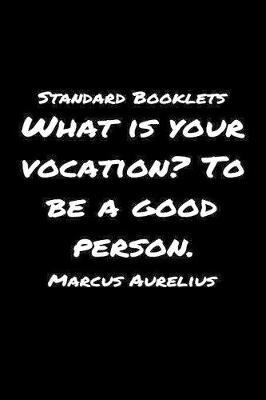 Standard Booklets What Is Your Vocation to Be A Good Person Marcus Aurelius image