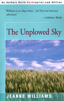 The Unplowed Sky by Jeanne Williams image