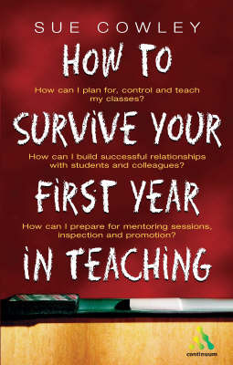 How to Survive Your First Year in Teaching by Sue Cowley image