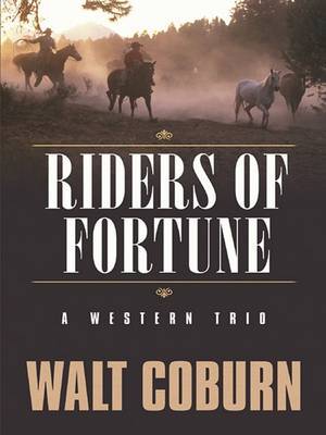 Riders of Fortune by Walt Coburn image