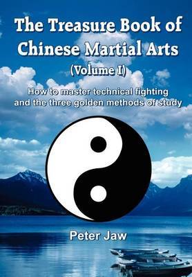 The Treasure Book of Chinese Martial Arts: v.1 by Peter Jaw image