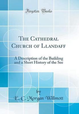 The Cathedral Church of Llandaff by E C Morgan Willmott image