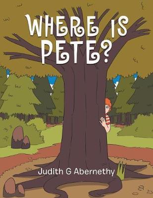 Where Is Pete? by Judith G Abernethy image