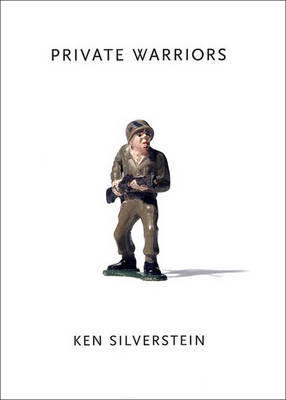 Private Warriors by Ken Silverstein image