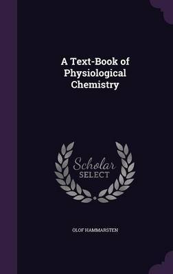 A Text-Book of Physiological Chemistry image