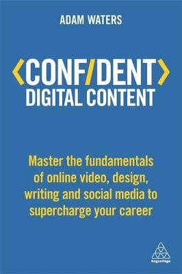 Confident Digital Content by Adam Waters image