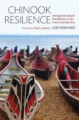 Chinook Resilience on Hardback by Jon D Daehnke