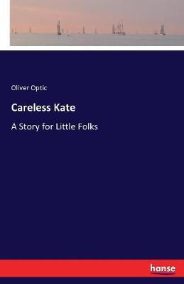 Careless Kate by Oliver Optic image