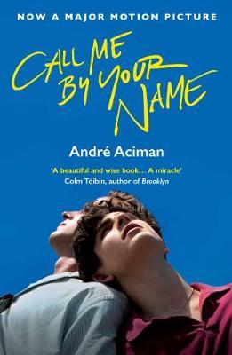 Call Me By Your Name by Andre Aciman image