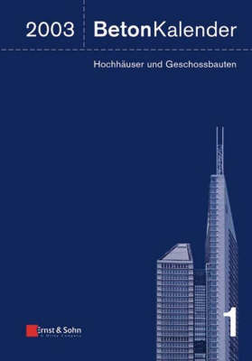Beton Kalender: Schwerpunkt - Hochhauser Und Geschossbauten: 2003 image