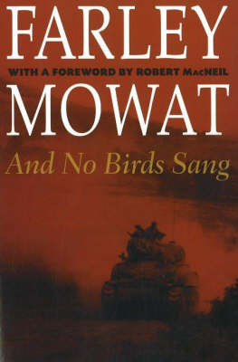 And No Birds Sang on Paperback by Farley Mowat